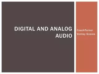 Digital and analog audio