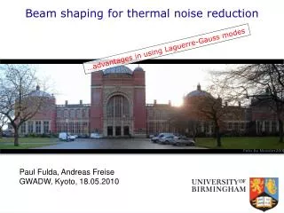 Beam shaping for thermal noise reduction