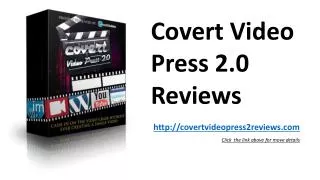 Covert Video Press 2.0 Reviews