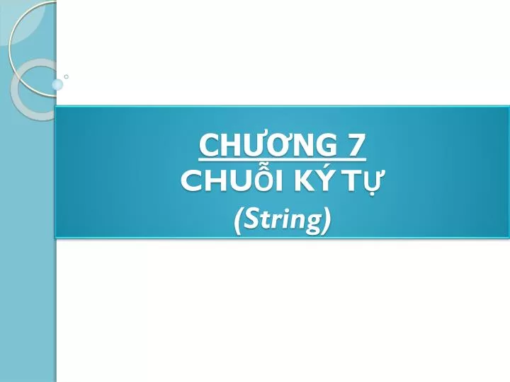 ch ng 7 chu i k t string