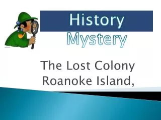 The Lost Colony Roanoke Island,