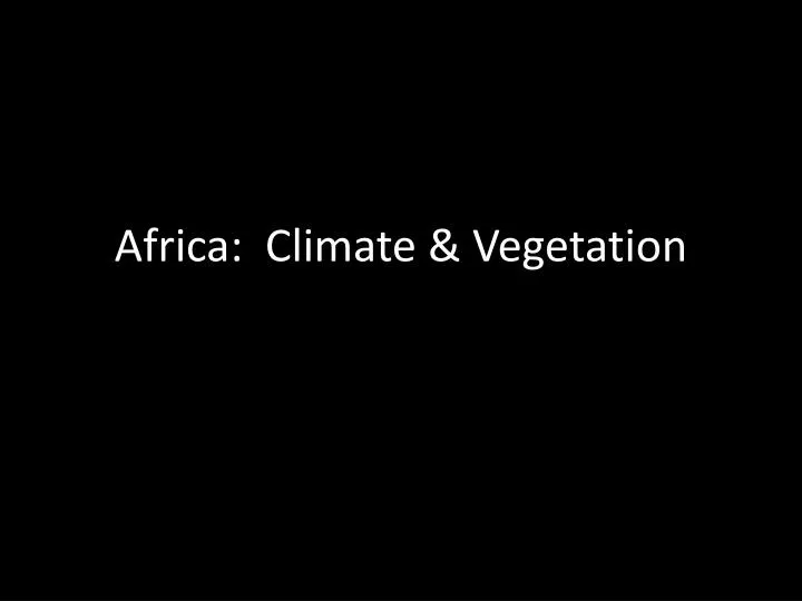 africa climate vegetation