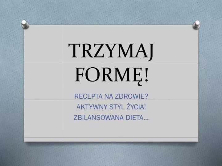 trzymaj form