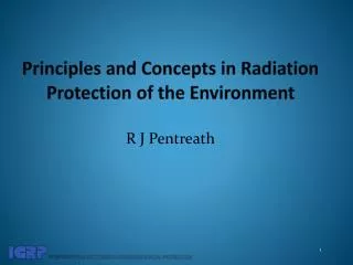 Principles and Concepts in Radiation Protection of the Environment