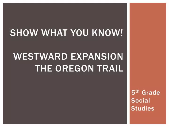 show what you know westward expansion the oregon trail