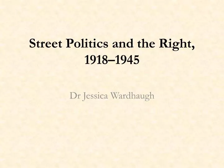 street politics and the right 1918 1945
