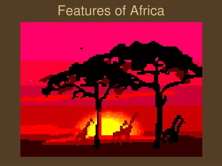 features of africa