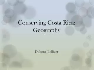 Conserving Costa Rica: Geography