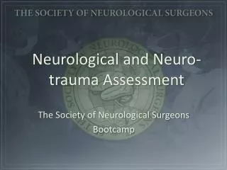 Neurological and Neuro-trauma Assessment