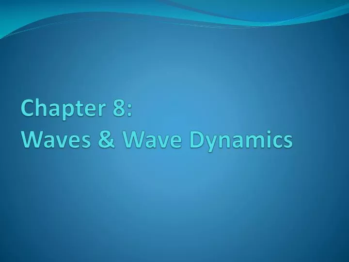 chapter 8 waves wave dynamics
