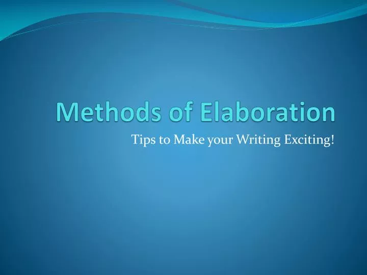 methods of elaboration