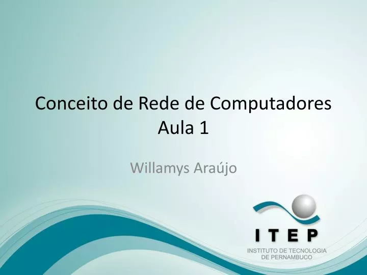 conceito de rede de computadores aula 1