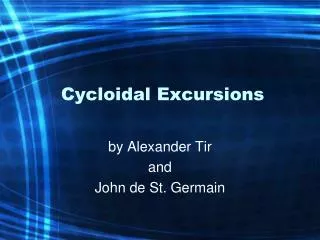 Cycloidal Excursions