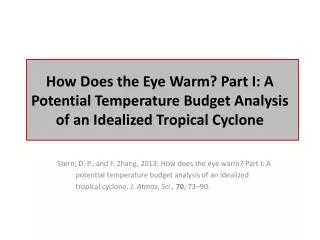 Stern, D. P., and F. Zhang, 2013: How does the eye warm? Part I: A
