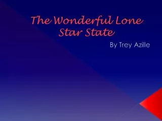 The Wonderful Lone Star State