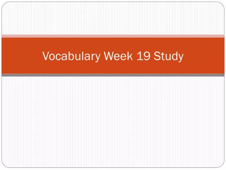 vocabulary week 19 study