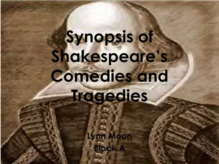 synopsis of shakespeare s comedies and tragedies