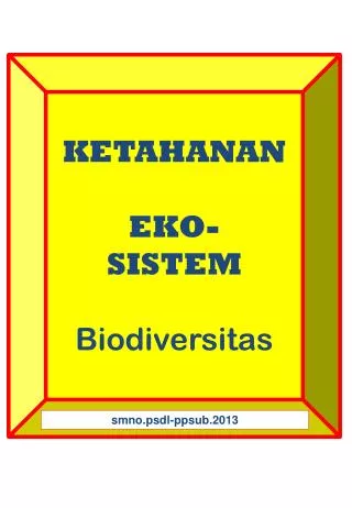 KETAHANAN EKO- SISTEM Biodiversitas