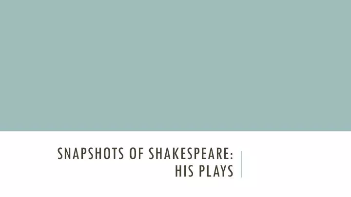 snapshots of shakespeare his plays