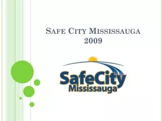 Safe City Mississauga 2009