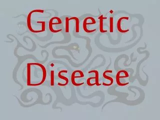 Genetic Disease