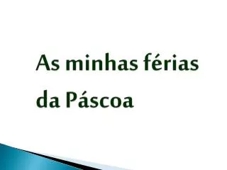 as minhas f rias da p scoa