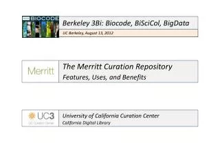 The Merritt Curation Repository Features, Uses, and Benefits