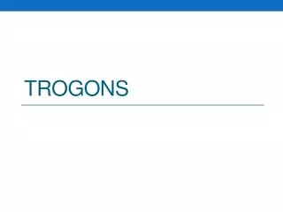 trogons
