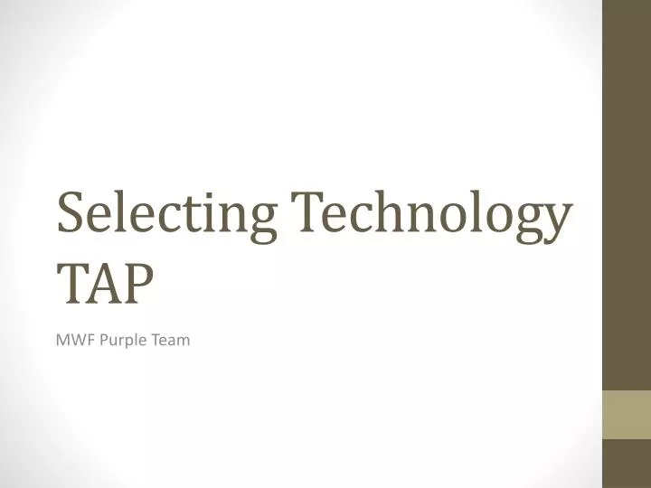 selecting technology tap