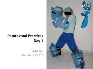 Paratextual Practices Day 1