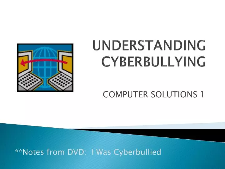 understanding cyberbullying