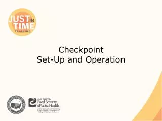 Checkpoint Set-Up and Operation