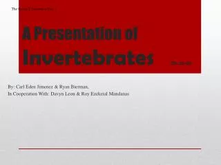 A Presentation of Invertebrates Ch. 32-35