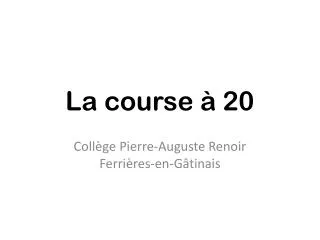 la course 20