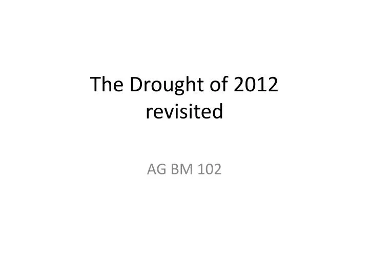 the drought of 2012 revisited