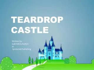 Teardrop Castle