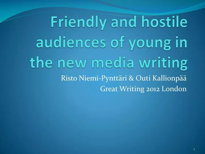 friendly and hostile audiences of young in the new media writing