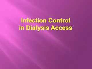 Infection Control in Dialysis Access