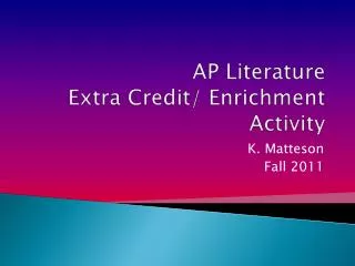 AP Literature Extra Credit/ Enrichment Activity