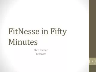 FitNesse in Fifty Minutes