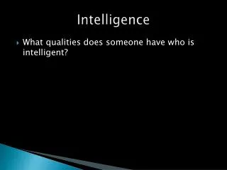 intelligence