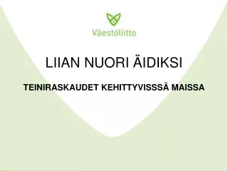 liian nuori idiksi