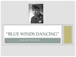 “Blue Winds Dancing”