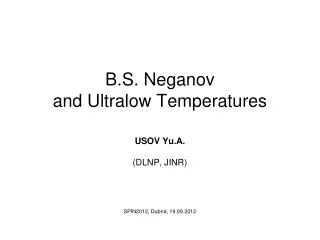 B.S. Neganov and Ultralow Temperatures