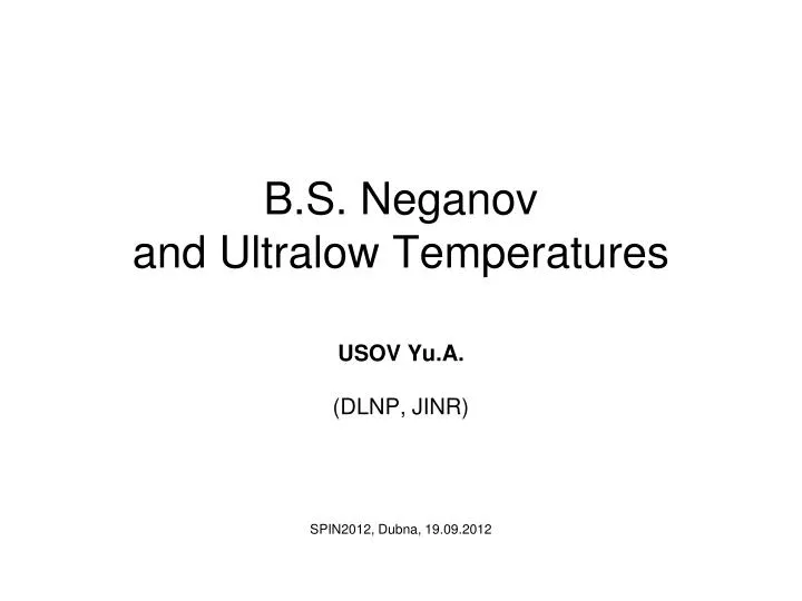 b s neganov and ultralow temperatures