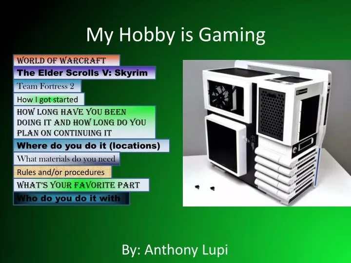 my hobby is gaming