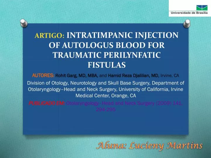 artigo intratimpanic injection of autologus blood for traumatic perilynfatic fistulas