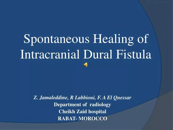 spontaneous healing of intracranial dural fistula