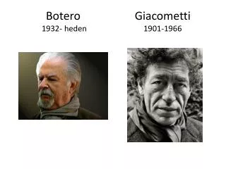 botero 1932 heden giacometti 1901 1966