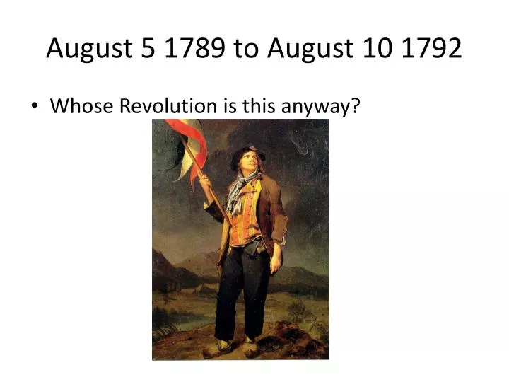 august 5 1789 to august 10 1792